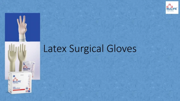 Now Buy Best Quality Latex Surgical Gloves from Nulife