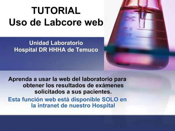 TUTORIAL Uso de Labcore web Unidad Laboratorio Hospital DR HHHA de Temuco