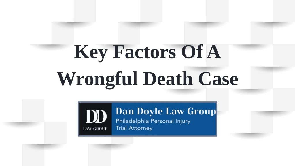 key factors of a wrongful death case
