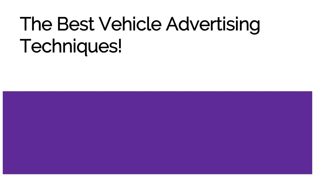 the best vehicle advertising techniques