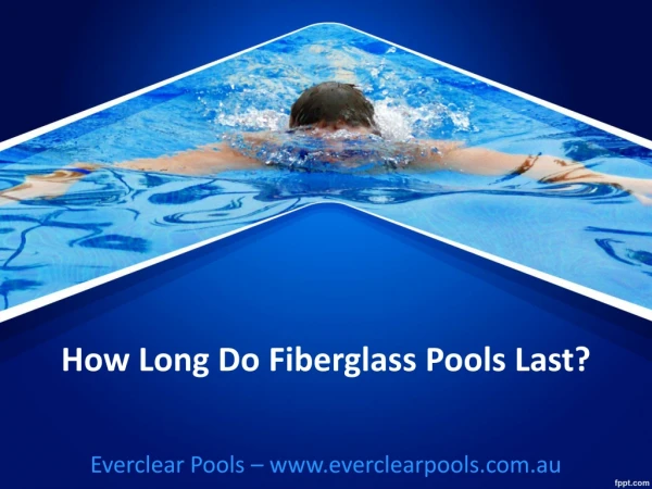 How Long Do Fiberglass Pools Last?