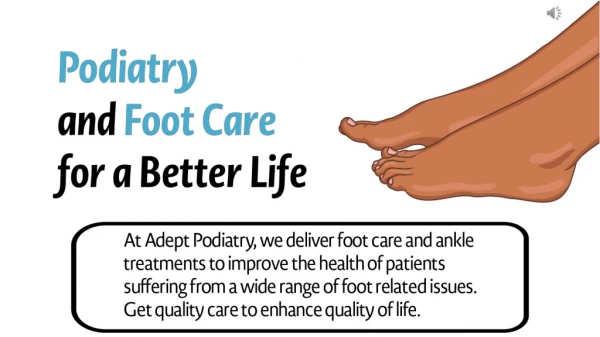 Podiatry and Foot Care for a Better Life