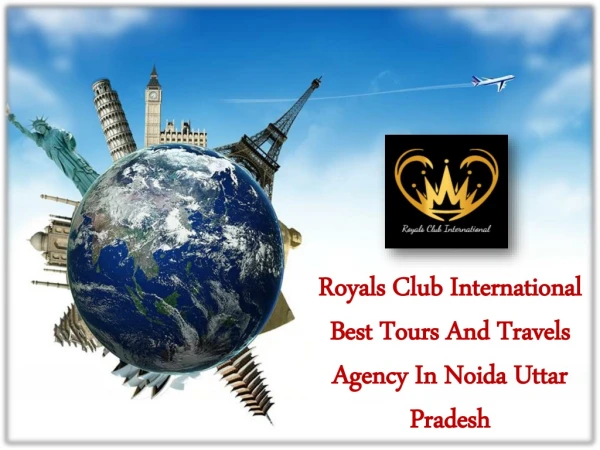 Royals Club International Best Tour Organizer For Worldwide
