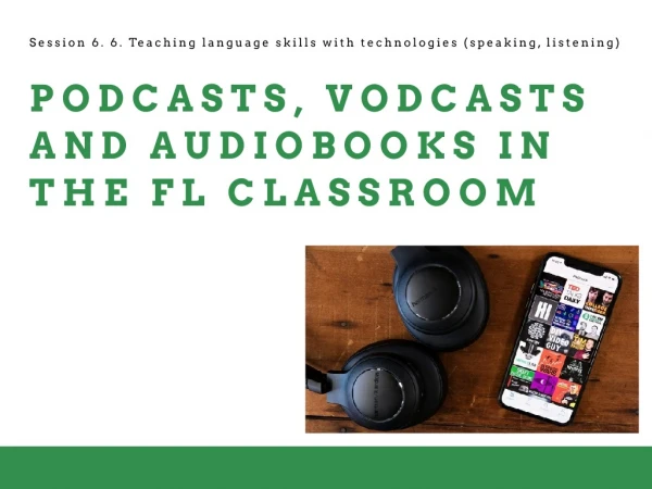 Podcast/vodcast/audiobooks in EFL learning