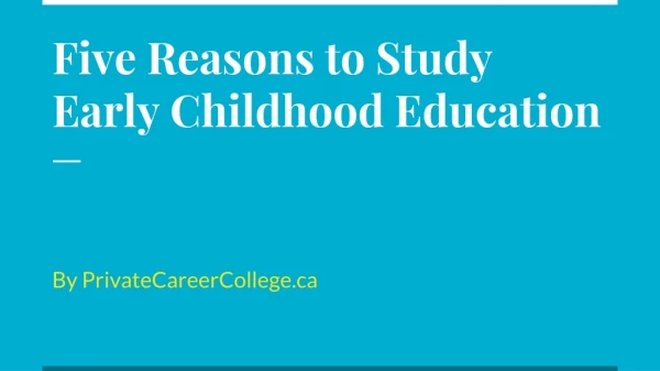 Five reasons to study early childhood education