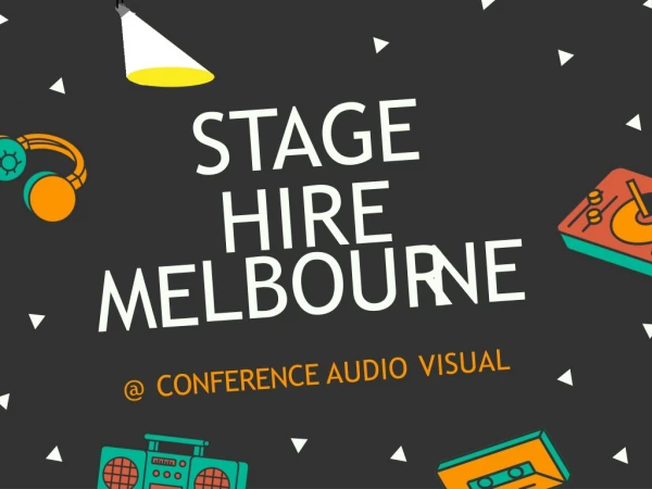 Stage Hire Melbourne | Conference Audio Visual