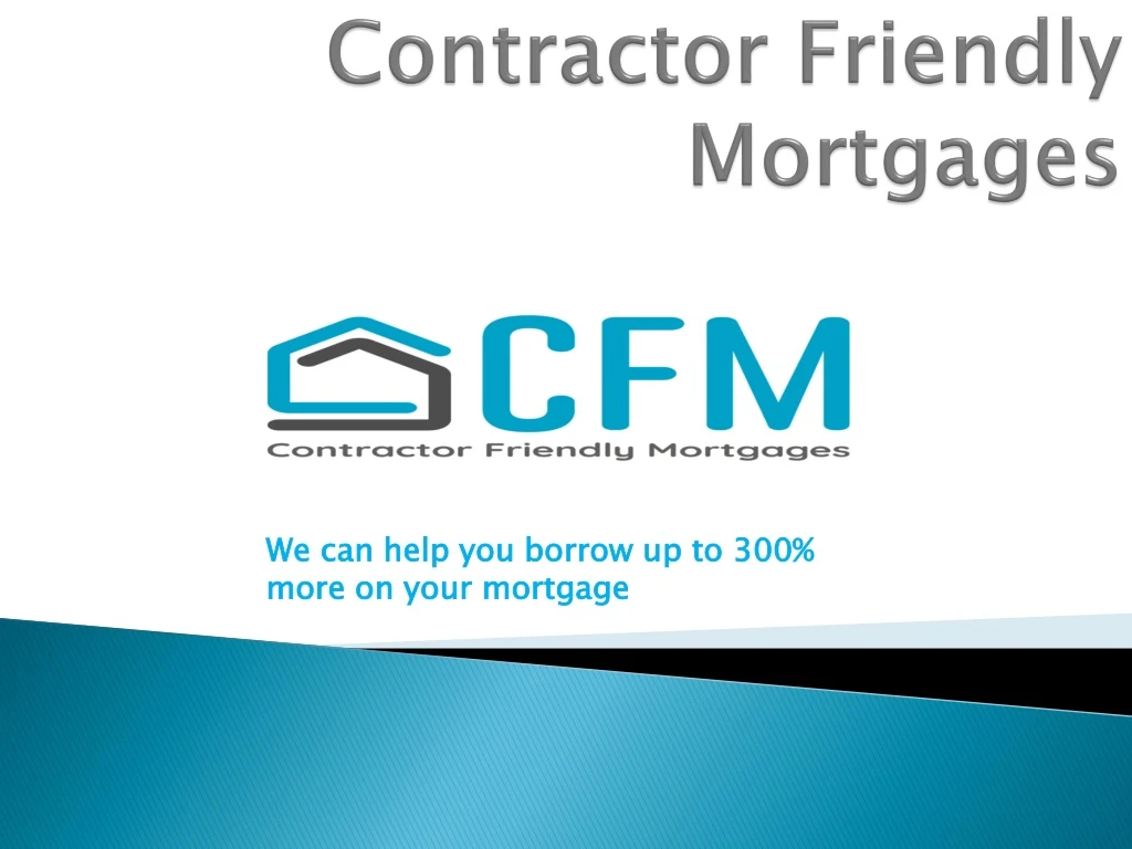 contractor friendly mortgages