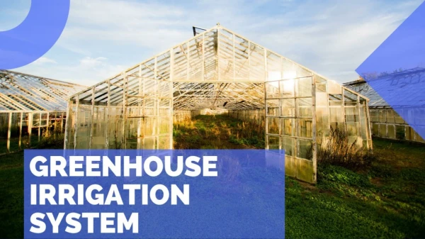 Greenhouse Irrigation System