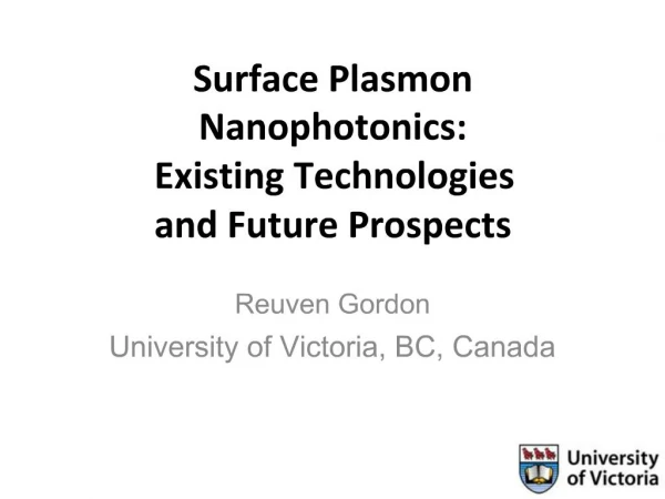 Surface Plasmon Nanophotonics: Existing Technologies and Future Prospects