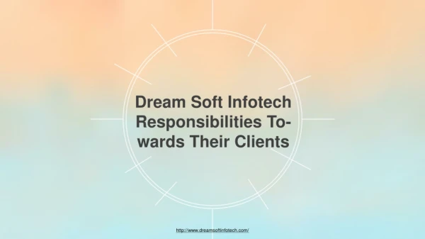 DreamSoft InfoTech Responsibilities towards Their Clients