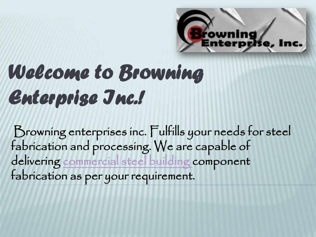 welcome to browning enterprise inc