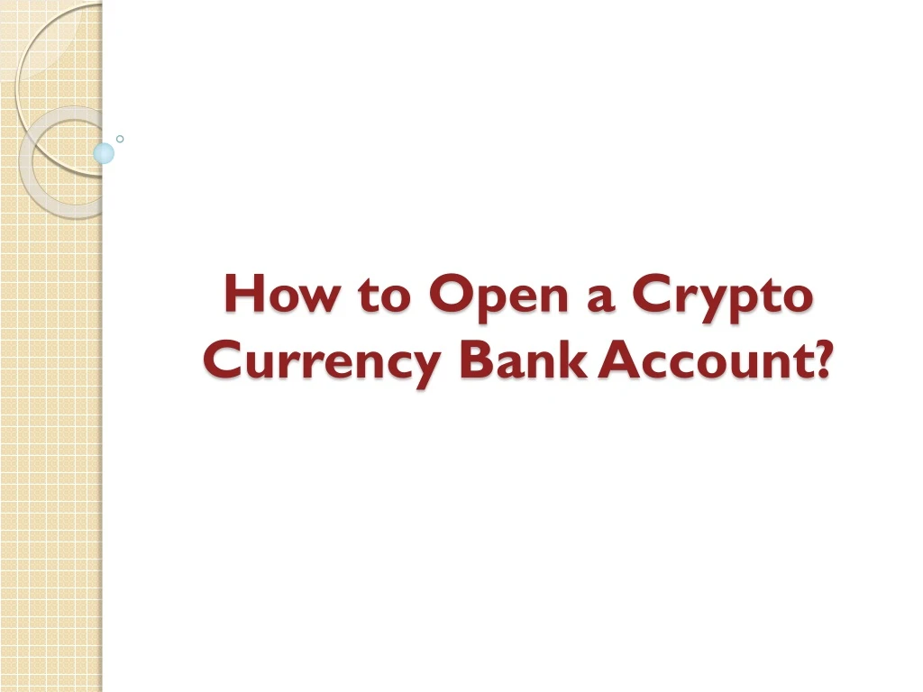 how to open a crypto currency bank account