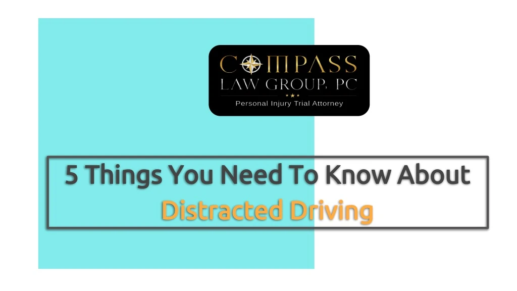 5 things you need to know about distracted driving