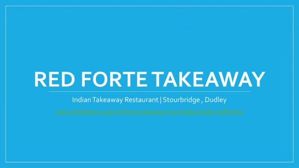 Red Forte Takeaway | Indian Takeaway Restaurant | Stourbridge , Dudley