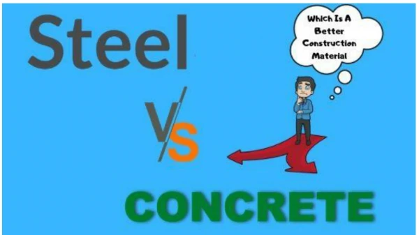 Steel vs Concrete: Which Is A Better Construction Material And Why