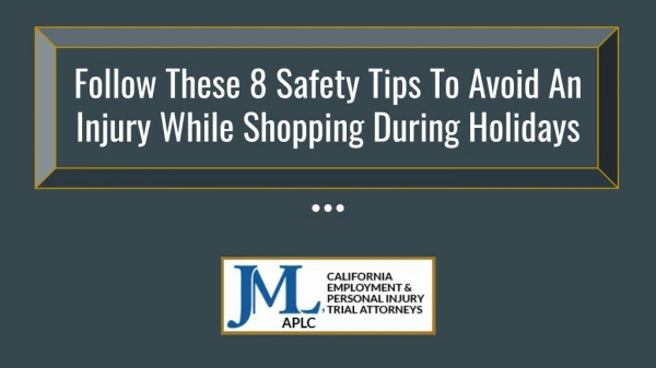 Follow These 8 Safety Tips To Avoid An Injury While Shopping During Holidays