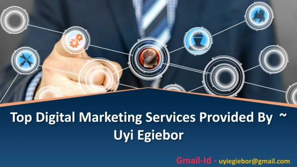 Services Digital Marketing Provided By ~ Uyi Egiebor
