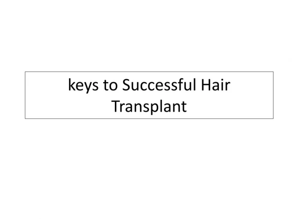Keys to Successful Hair Transplant