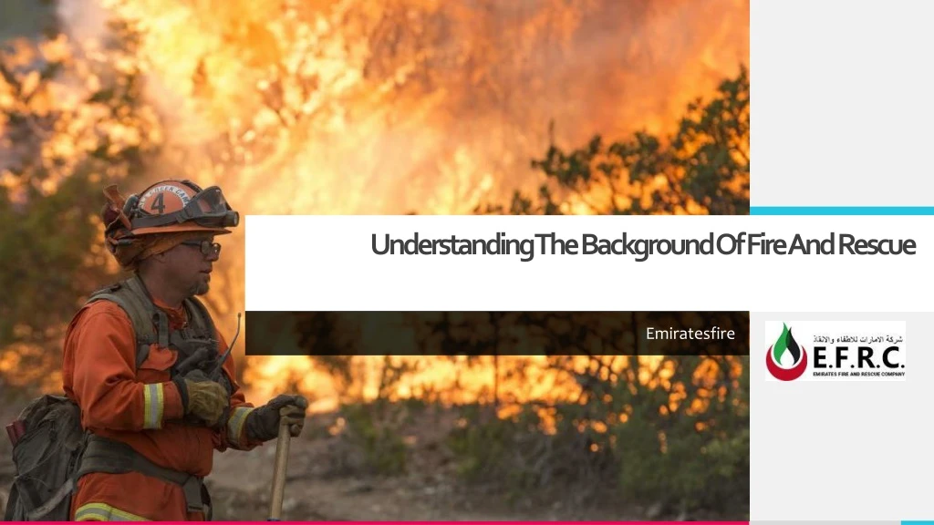 understanding the background offire and rescue
