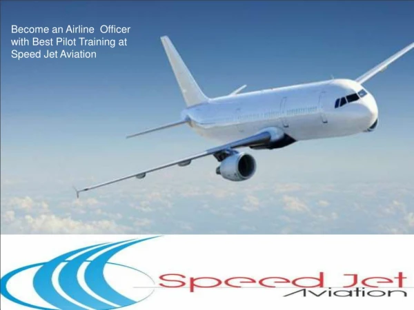 Commercial Pilot in India - Speed Jet Aviation