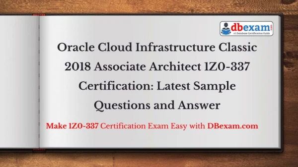 [PDF] Oracle Cloud Infrastructure Classic 1Z0-337 Certification: Latest Sample Questions