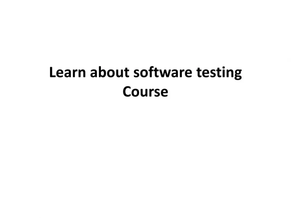 Learn about software testing Course