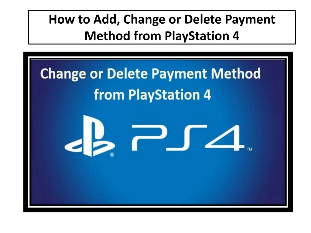 how to add change or delete payment method from playstation 4