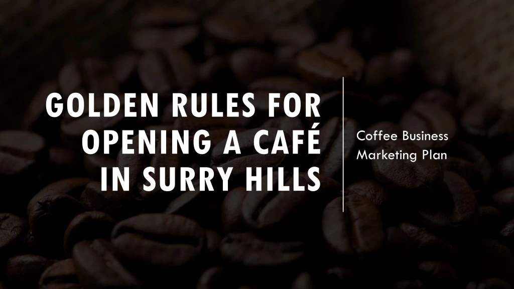 golden rules for opening a caf in surry hills
