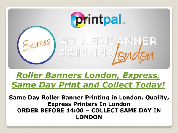 Roller Banners London, Express, Same Day Print and Collect Today!