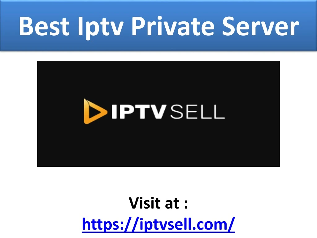 best iptv private server