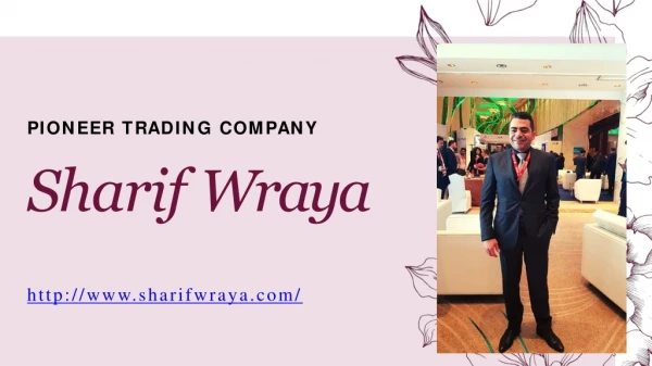 Sharif Wraya – best ever talented CEO