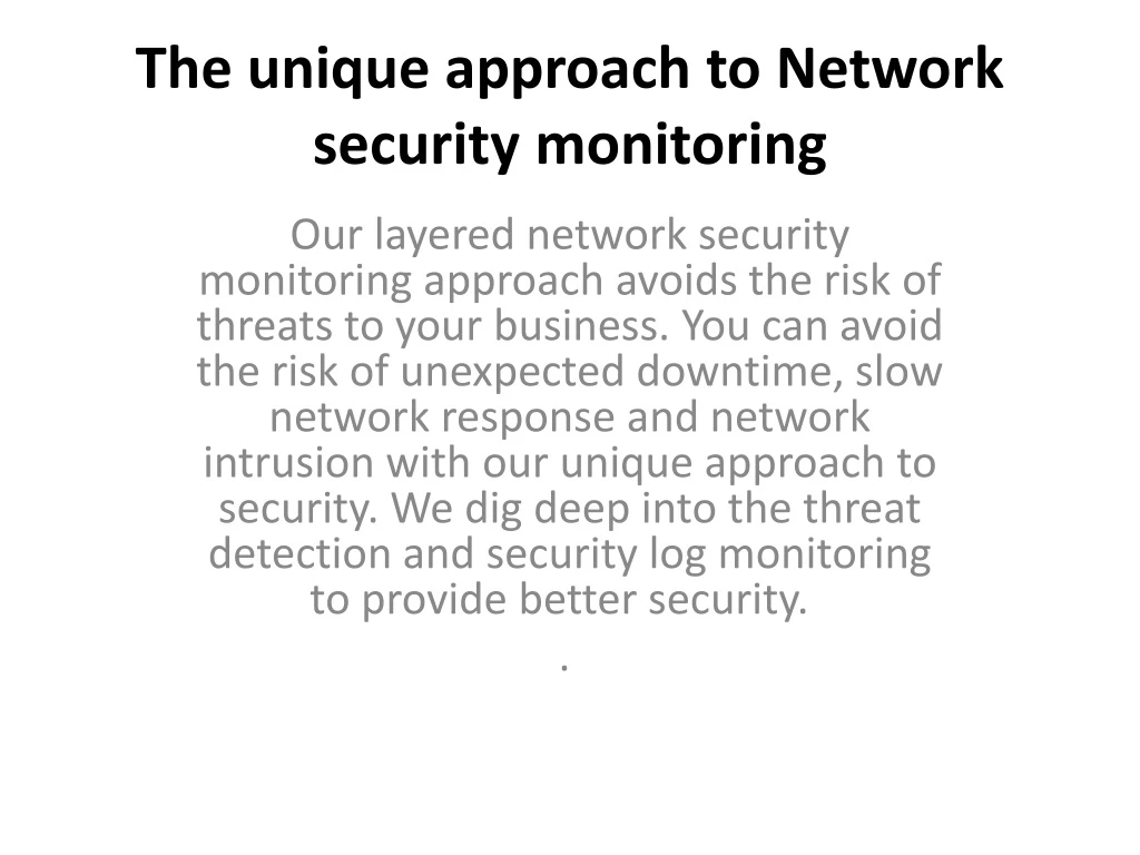 the unique approach to network security monitoring