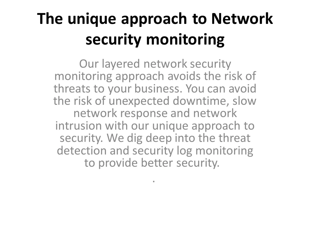 the unique approach to network security