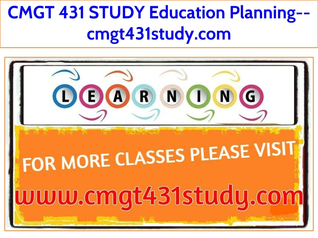 cmgt 431 study education planning cmgt431study com