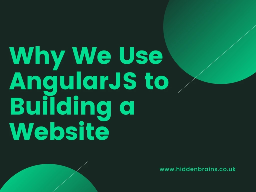 why we use angularjs to building a website