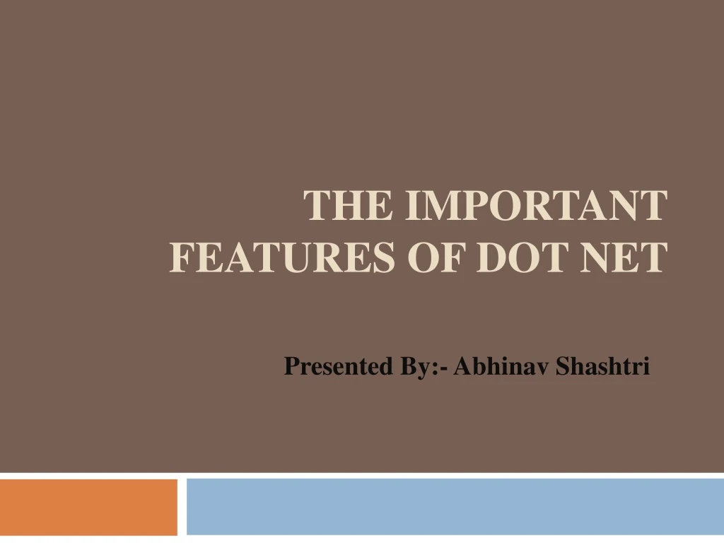 the important features of dot net