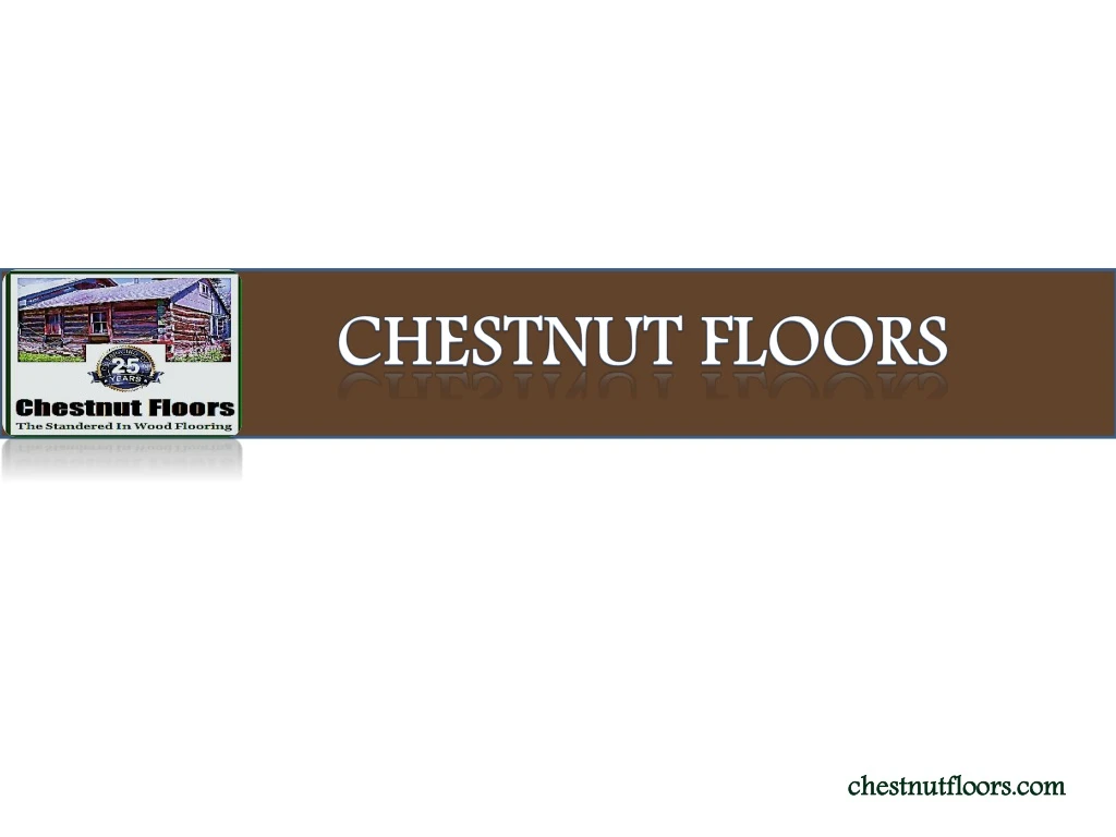 chestnut floors
