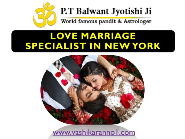 Love Marriage Specialist in New York - ( 91-9950660034) - Pt. Balwant Jyotishi Ji