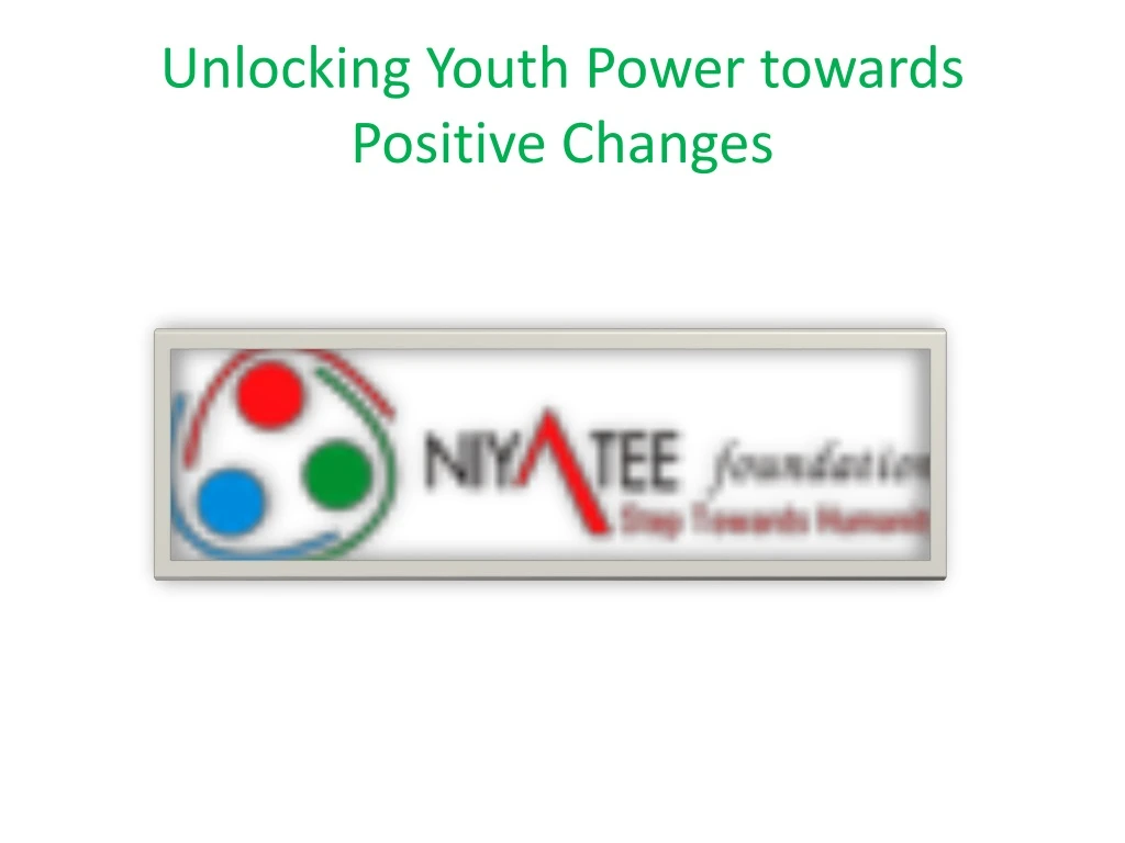 unlocking youth power towards positive changes