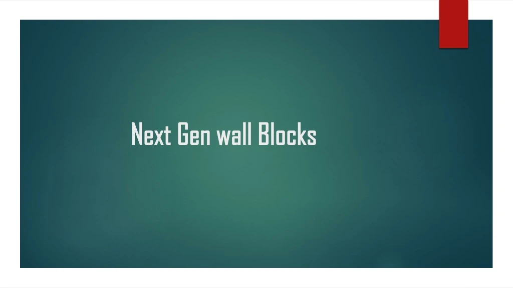 next gen wall blocks next gen wall blocks