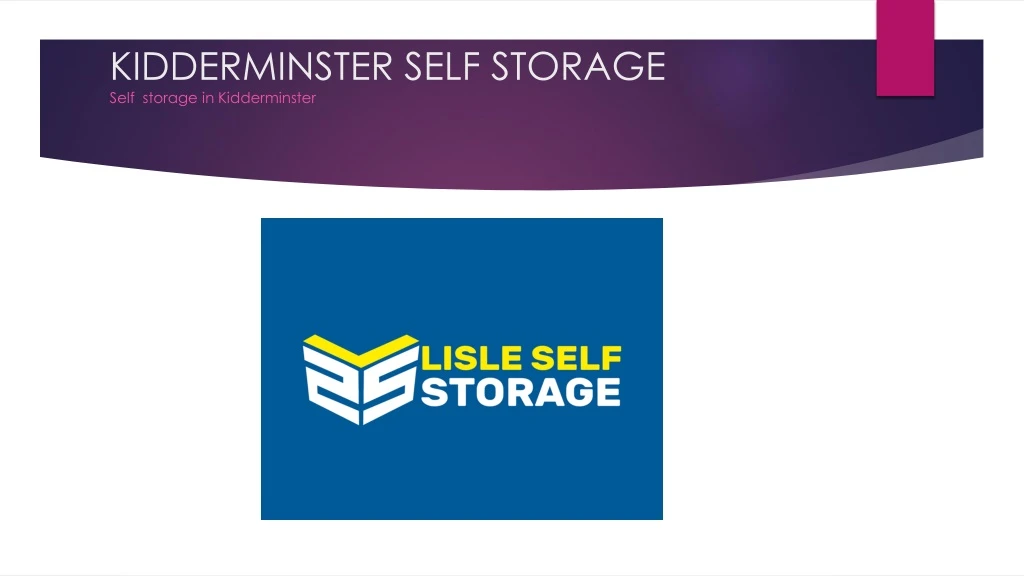 kidderminster self storage self storage in kidderminster