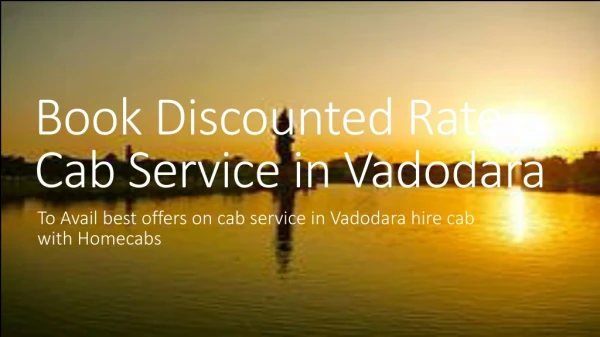 Book Discounted Rate Cab Service in Vadodara