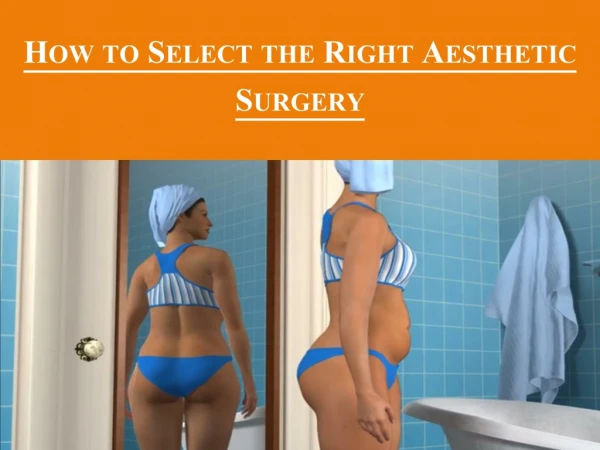 How to Select the Right Aesthetic Surgery