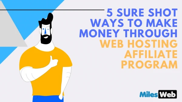 5 Sure Shot Ways To Make Money Through Web Hosting Affiliate Program