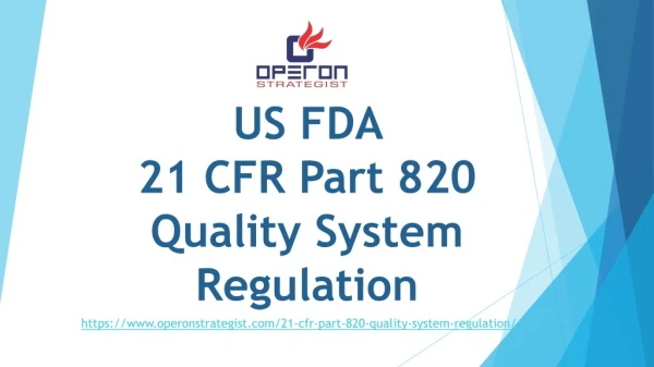 FDA 21 CFR Part 820 Quality system Regulation | Operon Strategist