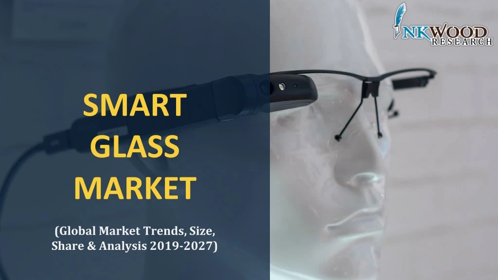 smart glass market global market trends size