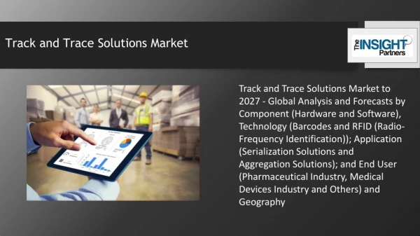 Track and Trace Solutions Market to Reflect Impressive Growth Rate by 2027