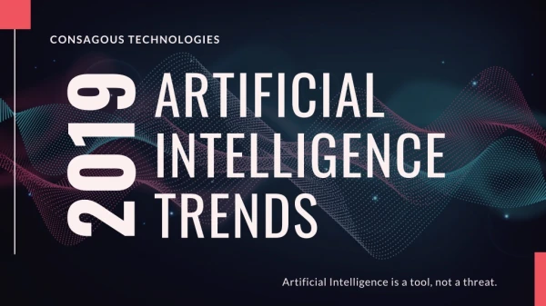 Top Trends for Artificial Intelligence in 2019 !!