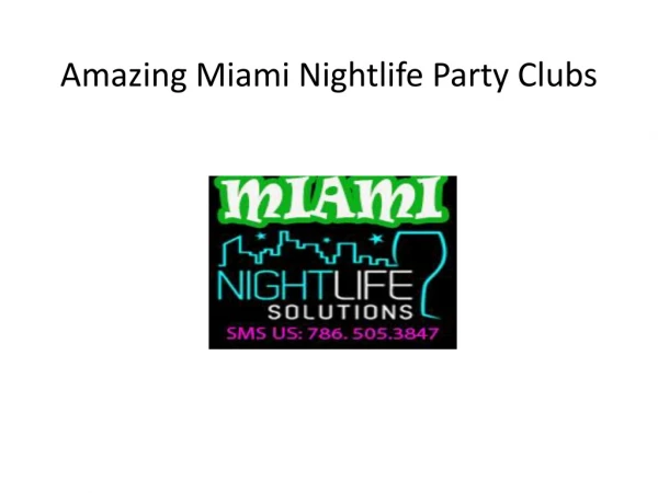 Amazing Miami Nightlife Party Clubs