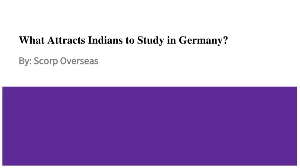 What Attracts Indians to Study in Germany
